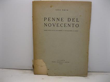 Penne del Novecento. Saggi critici su G. Salvadori, N. Vaccalluzzo, A. Godoy - Gino Raya - copertina