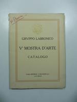 Gruppo Labronico. V mostra d'arte nelle sale terrene del R. Liceo Niccolini, Livorno, agosto-settembre 1922. Catalogo