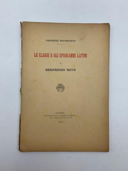 Le elegie e gli epigrammi latini di Bernardino Rota - Vincenzo Reforgiato - copertina