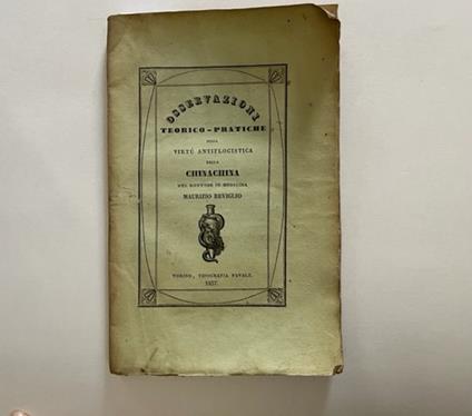 Osservazioni teorico-pratiche sulla virtu' antiflogistica della chinachina - Maurizio Reviglio - copertina