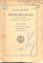 Maladies du personnel des Chemins de fer italiens (reseau de l'Adriatique). Leurs causes et regles de leur prophylaxie particulierement en rapport a la malaria
