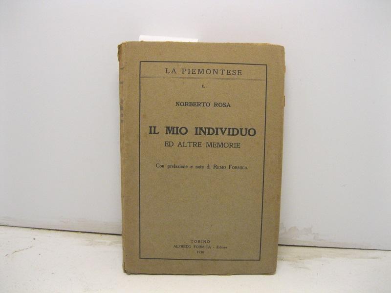 Il mio Individuo e altre memorie. Con prefazione e note di Remo Formica