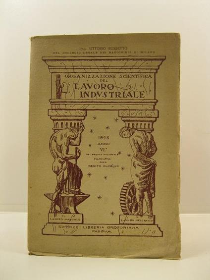 Organizzazione scientifica del lavoro industriale - Vittorio Rossetto - copertina