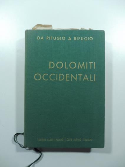 Da rifugio a rifugio. Dolomiti occidentali - Silvio Saglio - copertina