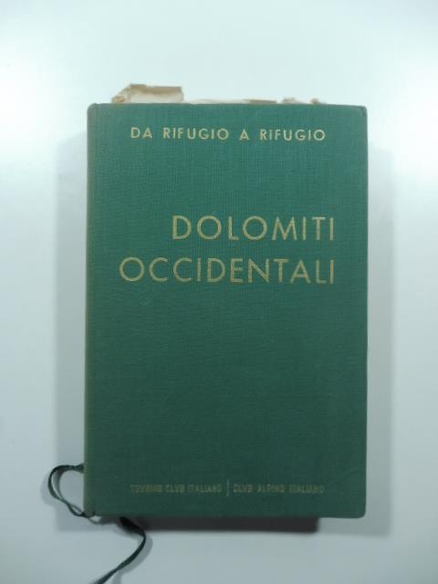Da rifugio a rifugio. Dolomiti occidentali - Silvio Saglio - copertina