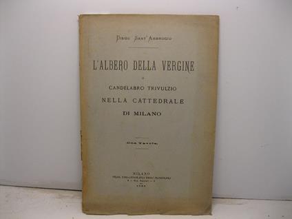 L' albero della Vergine o candelabro trivulzio nella cattedrale di Milano (con tavola) - Diego Sant'Ambrogio - copertina