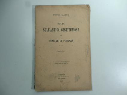 Studi sull'antica costituzione del comune di Firenze. Fascicolo 1o - Pietro Santini - copertina