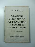 Viaggio umoristico attraverso i dogmi e le religioni. Terza edizione