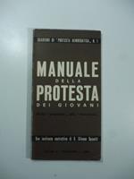 Manuale della protesta dei giovani. Dalla protesta alla denuncia. Una inchiesta costruttiva