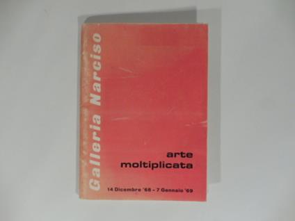 Galleria Narciso. Arte moltiplicata: Ayres, Caulfield, Cohen. Davie, Denny, Dine, Hamilton.. - Marco Valsecchi - copertina