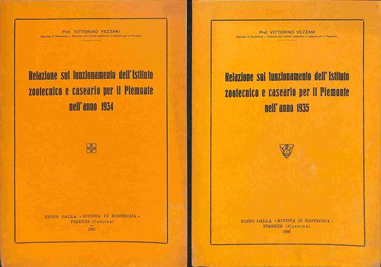 Relazione sul funzionamento dell'Istituto zootecnico e caseario per il Piemonte nell'anno 1934 nell'anno 1935 - Vittorino Vezzani - copertina