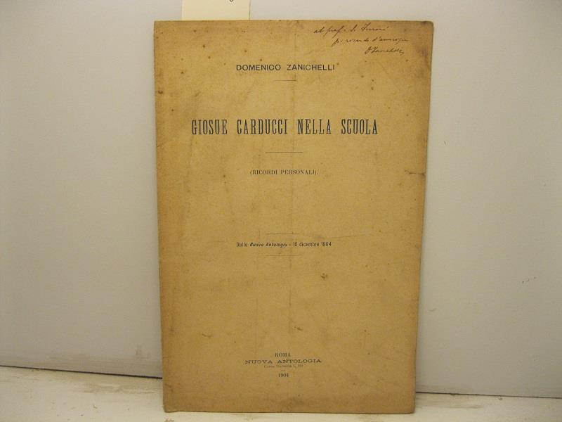Giosue Carducci nella scuola (ricordi personali). Dalla Nuova Antologia - 16 dicembre 1904