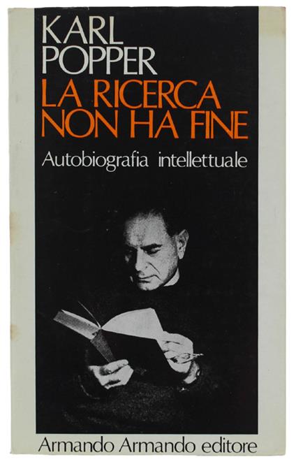 Ricerca Non Ha Fine. Autobiografia Intellettuale - Karl R. Popper - copertina