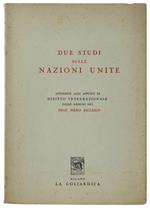 Due Studi Sulle Nazioni Unite. Appendice Agli Appunti Di Diritto Internazionale Dalla Lezioni Del Prof. Piero Ziccardi