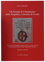 Gli Stemmi Di Cittadinanza Della Magnifica Comunità Di Ovada. 268 Stemmi Di Famiglie Ovadesi Genovesi, Città E Nazioni, Tratti Dal Manoscritto Di Padre Bernardino Barboro Blasonati E Descritti