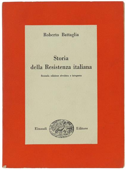 Storia Della Resistenza Italiana. (8 Settembre 1943 - Roberto Battaglia - copertina