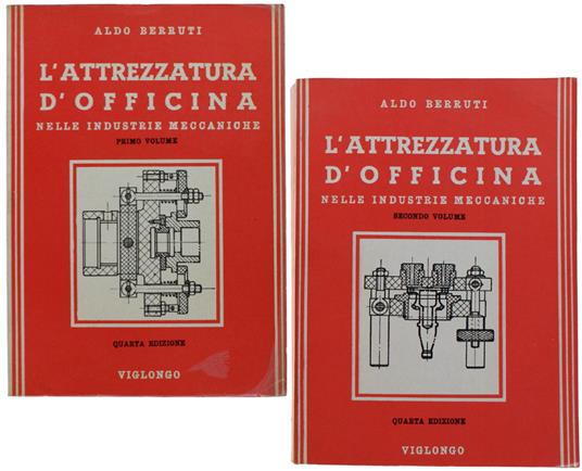 L' Attrezzatura D'Officina Nelle Industrie Meccaniche - Aldo Berruti - copertina