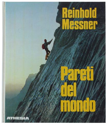 Pareti Del Mondo. Storia - Reinhold Messner - copertina