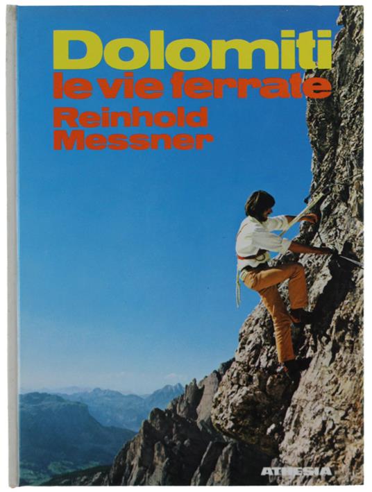 Dolomiti. Le Vie Ferrate - Reinhold Messner - copertina