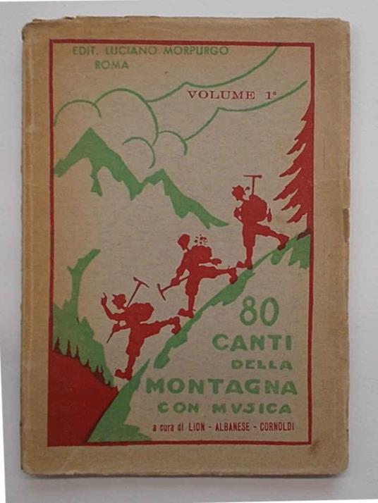 Canti della montagna. (Titolo in copertina: 80 canti della montagna con musica. Volume 1°) - copertina