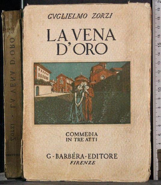 vena d'oro Commedia in tre atti - Guglielmo Zorzi - copertina