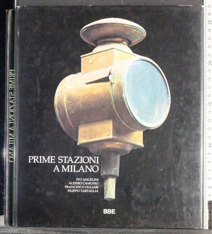 Prime stazioni a Milano - copertina