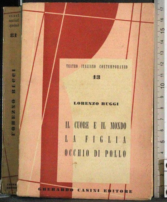Il cuore e il mondo. La figlia. Occhio di pollo - Lorenzo Ruggi - copertina