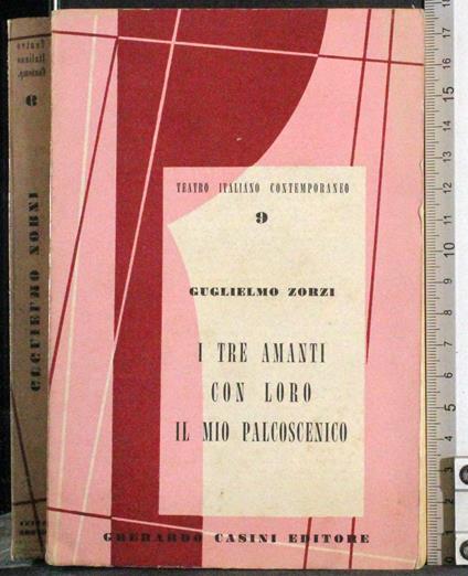I tre amanti con loro il mio palcoscenico - Guglielmo Zorzi - copertina