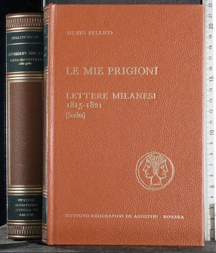 Le mie prigioni. Lettere Milanesi 1815-1821 (scelta) - Pellico - copertina