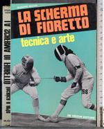 scherma di fioretto. Tecnica e arte