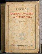 Dobbiamo vivere la nostra vita