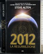 2012. La resurrezione
