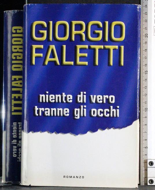 Niente di vero tranne gli occhi - Giorgio Faletti - copertina