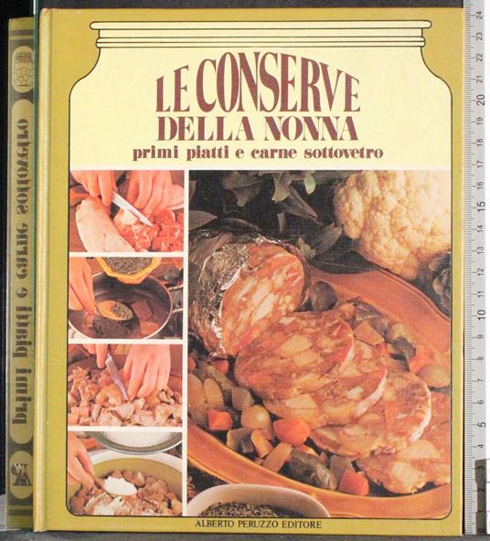 Le conserve della nonna. Primi piatti e carne sottovetro - copertina