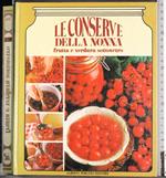 Le conserve della nonna. Frutta e verdura sottovetro
