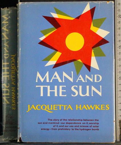 Man and the sun - Jacquetta Hawkes - copertina