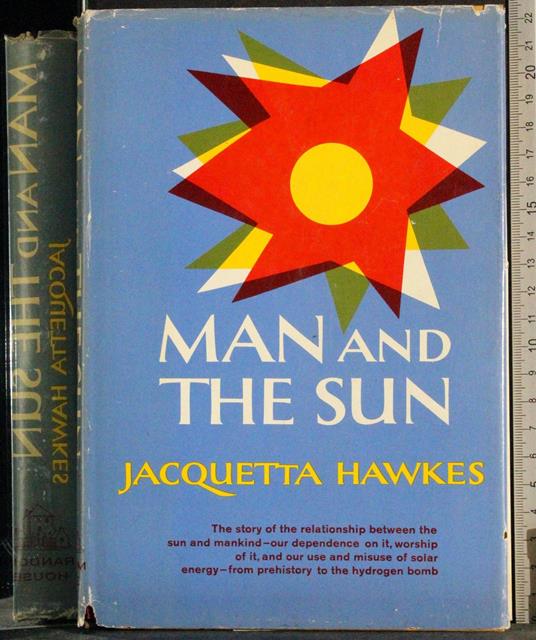 Man and the sun - Jacquetta Hawkes - copertina