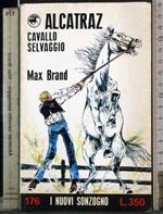 Alcatraz. Cavallo selvaggio