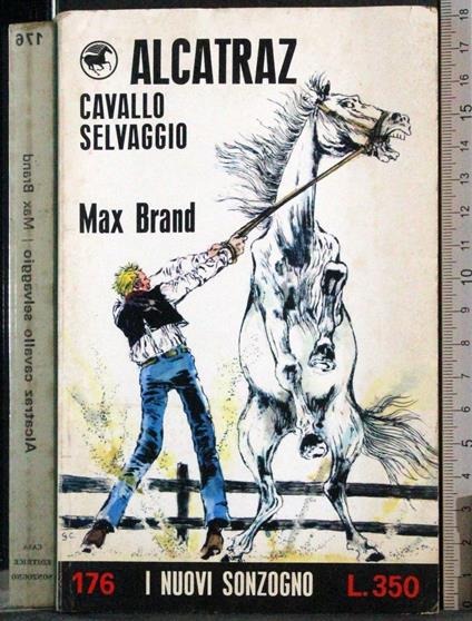 Alcatraz. Cavallo selvaggio - Max Brand - copertina