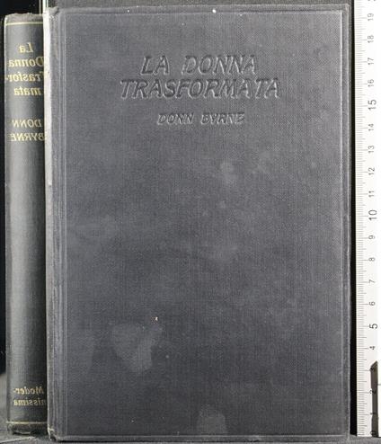La donna trasformata - Donn Byrne - copertina