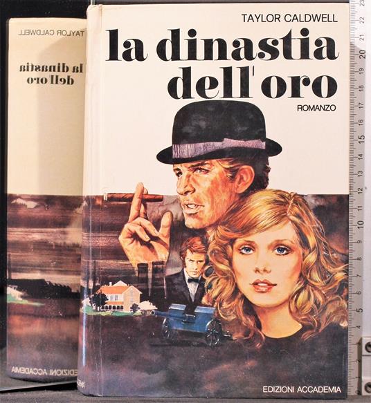La dinastia dell'oro - Taylor Caldwell - copertina