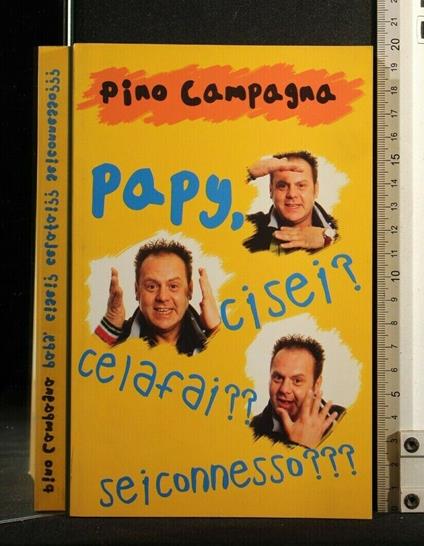 Papy, Ci Sei? Ce La Farai?? Sei Connesso??? - Pino Campagna - copertina