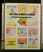 Nutriamoci Così per Crescere Meglio..