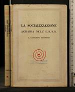 La Socializzazione Agraria Nell'U.R.S.S.