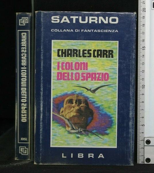 Saturno I Coloni Dello Spazio - Charles Carr - copertina