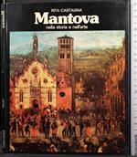 Mantova. Nella storia e nell'arte