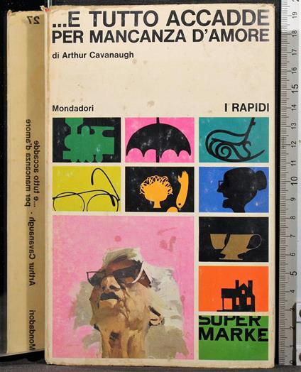 e tutto accade per mancanza d'amore - Arthur Cavanaugh - copertina