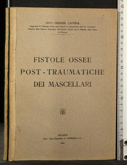 Fistole Ossee Post-Traumatiche Dei Mascellari - Cesare Cavina - copertina