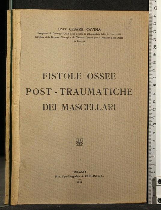 Fistole Ossee Post-Traumatiche Dei Mascellari - Cesare Cavina - copertina
