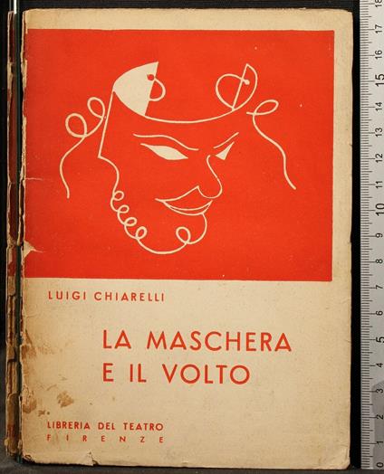 La Maschera e Il Volto - Luigi Chiarelli - copertina
